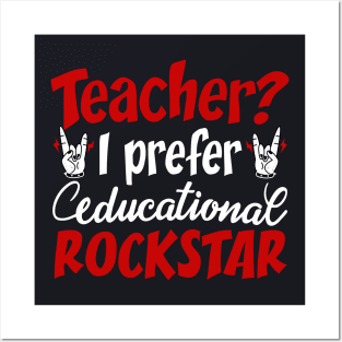 Teacher I Prefer Educational Rockstar Posters and Art